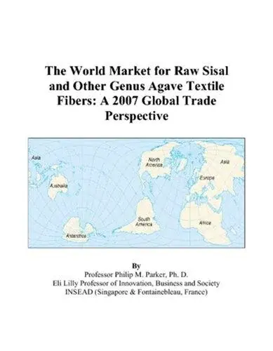 The World Market for Raw Sisal and Other Genus Agave Textile Fibers