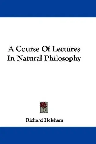 A Course Of Lectures In Natural Philosophy