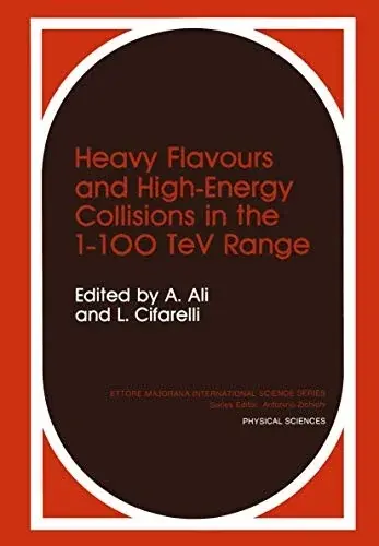 Heavy Flavours and High-Energy Collisions in the 1-100 Tev Range (Ettore Majorana International Science Series: Physical Sciences)