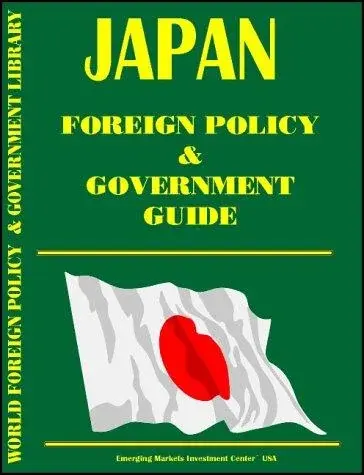 Japan Foreign Policy and Government Guide
