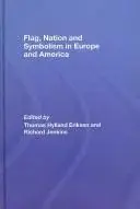 Flag, Nation and Symbolism in Europe and America