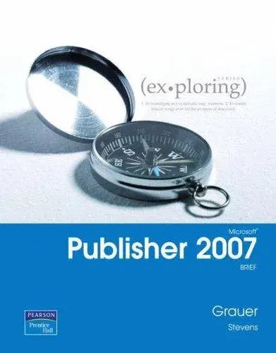 Exploring  Microsoft Publisher 2007 Brief (2nd Edition)