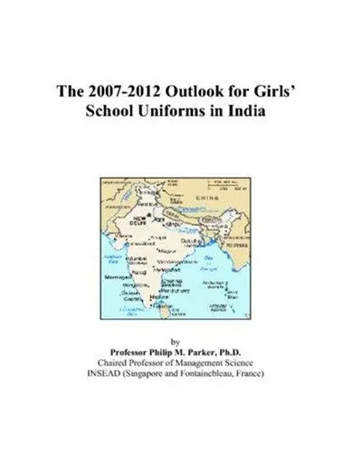 The 2007-2012 Outlook for Girls School Uniforms in India