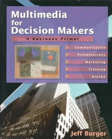 Multimedia for decision makers