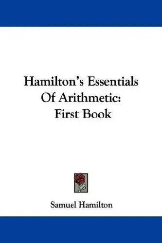 Hamilton's Essentials Of Arithmetic