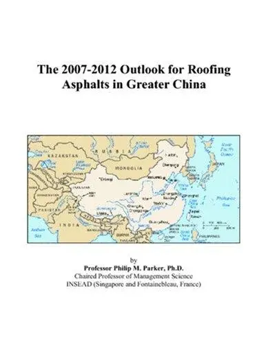 The 2007-2012 Outlook for Roofing Asphalts in Greater China