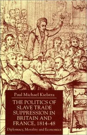 The Politics of Slave Trade Suppression in Britain and France, 1814-48