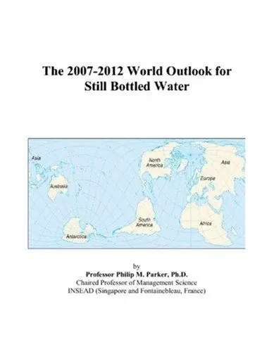 The 2007-2012 World Outlook for Still Bottled Water