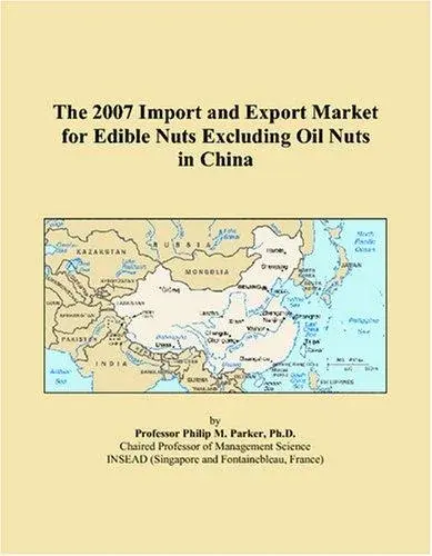 The 2007 Import and Export Market for Edible Nuts Excluding Oil Nuts in China