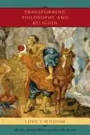 Transforming Philosophy and Religion