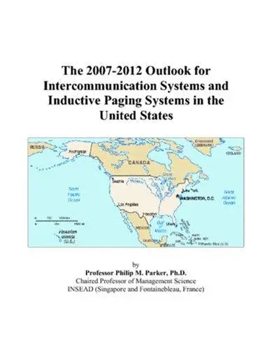 The 2007-2012 Outlook for Intercommunication Systems and Inductive Paging Systems in the United States