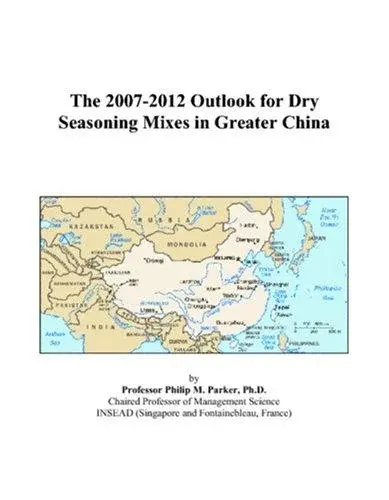 The 2007-2012 Outlook for Dry Seasoning Mixes in Greater China