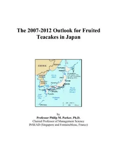 The 2007-2012 Outlook for Fruited Teacakes in Japan