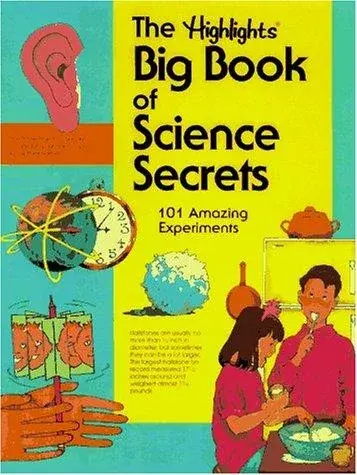 The Highlights big book of science secrets