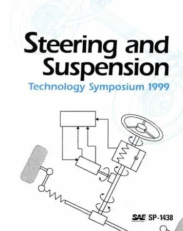 Steering and Suspension Technology Symposium 1999 (Special Publications)