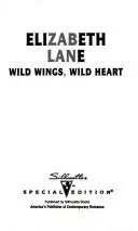 Wild Wings, Wild Heart