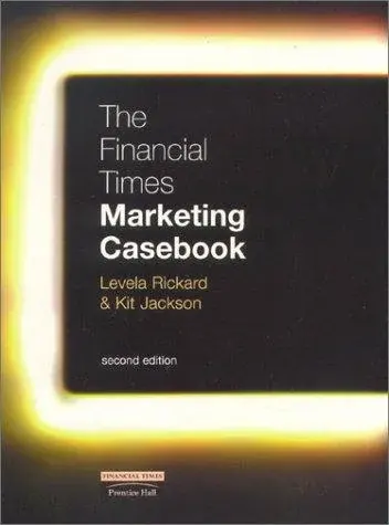 Financial Times Marketing Casebook