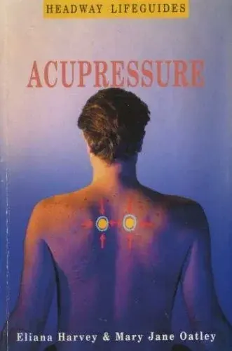 Acupressure (Headway Lifeguides)